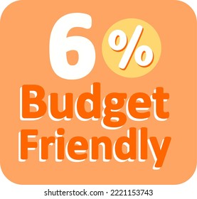6% Budget friendly sign sticker warning banner vector art illustration in orange, yellow and white colors