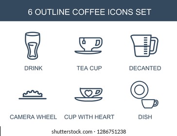 6 coffee icons. Trendy coffee icons white background. Included outline icons such as drink, tea cup, decanted, camera wheel, cup with heart, dish. coffee icon for web and mobile.
