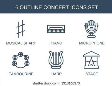 6 concert icons. Trendy concert icons white background. Included outline icons such as musical sharp, piano, microphone, tambourine, harp, stage. concert icon for web and mobile.