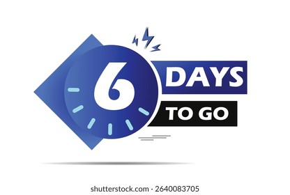 6 countdown days to go banner. six count time sale lable with clock shape,  06 days to go icon and days left batch, blue color  days to go banner,  Vector eps 10