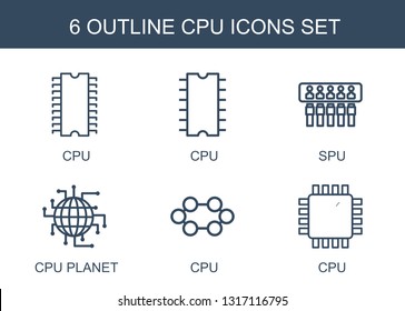 6 cpu icons. Trendy cpu icons white background. Included outline icons such as spu, CPU planet, CPU. icon for web and mobile.