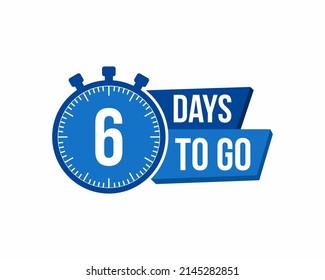 6 Day to go. Countdown timer. Clock icon. Time icon. Count time sale. Vector stock illustration.	