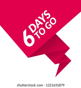 6 day to go label,sign,button. Vector stock illustration.