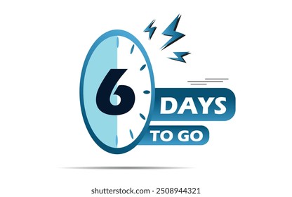 6 day to go last countdown icon. six day go sale price offer promo deal timer, 6 days only, Countdown left days banner. count time sale. Vector illustration, number of days left badge for sale