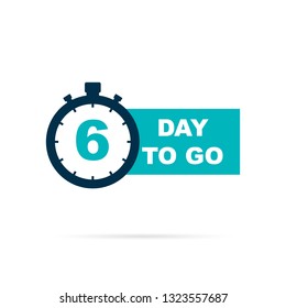 6 day to go sign with shadow