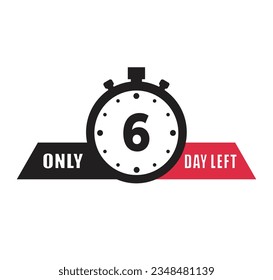 6 day left countdown discounts and sale time 6 day left sign label vector illustration