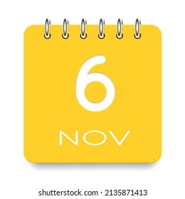 6 day of the month. November. Cute yellow calendar daily icon. Date day week Sunday, Monday, Tuesday, Wednesday, Thursday, Friday, Saturday. Cut paper. White background. Vector illustration.