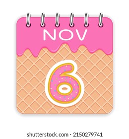 6 day of a month. November. Waffle cone calendar with melted ice cream. 3d daily icon. Date. Week Sunday, Monday, Tuesday, Wednesday, Thursday, Friday, Saturday. White background Vector illustration