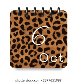 6 day of the month. October. Leopard print calendar daily icon. White letters. Date day week Sunday, Monday, Tuesday, Wednesday, Thursday, Friday, Saturday.  White background. Vector illustration.