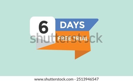 6 days free trial Countdown number banner templates. time icon. Vector Illustration 
