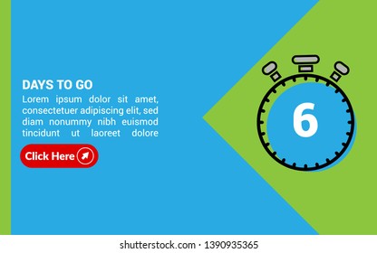 6 days to go banner. flat style. days to go concept.