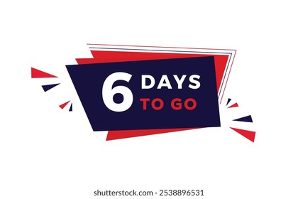 6 days to go, countdown banner. days countdown sale price offer promo. vector illustration.