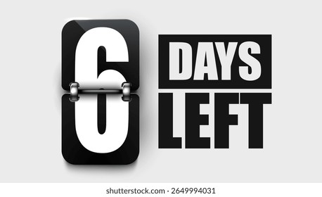 6 Days to go. Countdown discounts and sale time. Days left sign, label. Vector illustration