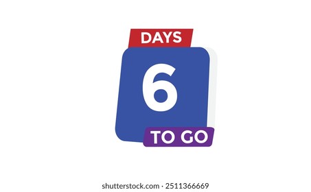 6 days to go Countdown number banner templates. time icon. Vector Illustration 