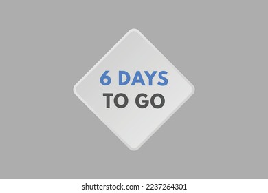 6 days to go countdown template. six day Countdown left days banner design

