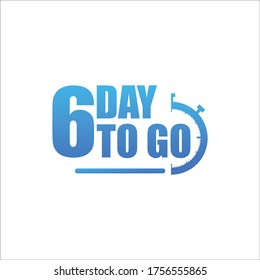6 days to go label,sign,button. Vector stock illustration