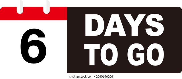 6 days to go last countdown icon. Five day go sale price offer promo deal timer, 6 days only