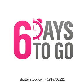 6 days to go in modern style. Special offer badge. Web design. Sale tag. Vector illustration.