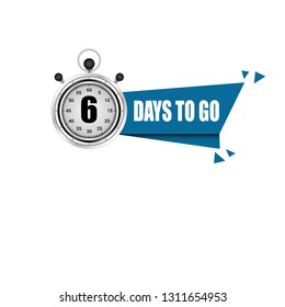6 Days to go sign.