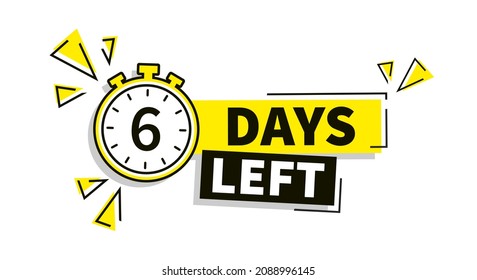 6 days left. Count timer icon. Vector emblem of 6 days left in flat style. Hour down icon with ribbon. vector illustration
