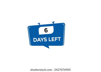 6 days left countdown to go one time,  background template 6 days left, countdown sticker left banner business,sale, label button,