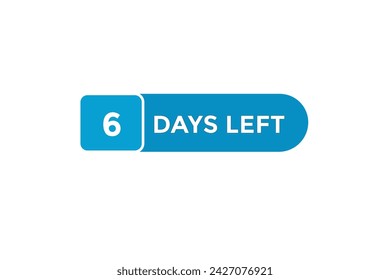 6 días a la izquierda cuenta atrás para ir una vez, plantilla de fondo 6 días a la izquierda, etiqueta engomada izquierda banner negocio, venta, botón de etiqueta,
