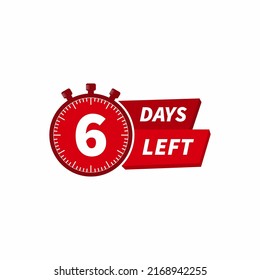 6 days left label with countdown for promo design. Count down timer for sale announcement. Date counter badge with limited time on clock