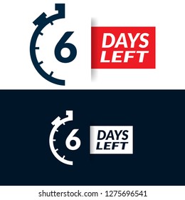 6 Days Left sign