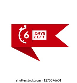 6 Days Left sign
