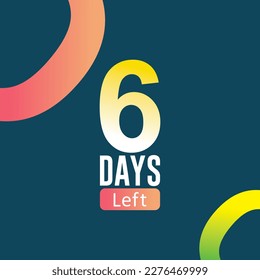 6 Days Left Social media post vector design. promotion web timer announcement.