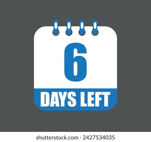 6 days left vector design. Countdown daily page calendar icon isolated on dark background