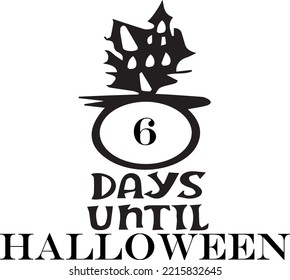 6 days until Halloween, simple design made in black 