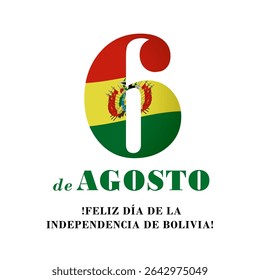 6 de agosto, Feliz dia de la Independencia de Bolivia banner de férias. Tradução - 6 de agosto, Feliz Dia da Independência da Bolívia. A independência da Bolívia foi proclamada em 1825