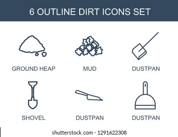 6 Dirt Icons. Trendy Dirt Icons White Background. Included Outline Icons Such As Ground Heap, Mud, Dustpan, Shovel. Dirt Icon For Web And Mobile.