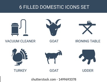 6 domestic icons. Trendy domestic icons white background. Included filled icons such as vacuum cleaner, goat, ironing table, turkey, udder. domestic icon for web and mobile.