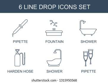 6 drop icons. Trendy drop icons white background. Included line icons such as pipette, fountain, shower, harden hose. drop icon for web and mobile.