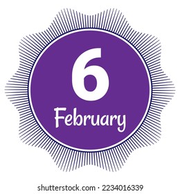 6 February, Date template. Useful design for calendar or event promotion. Vector illustration EPS 10 File. Isolated on white background. 