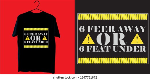 6 feer away or 6 feat under t shirt design vector