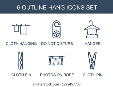 6 hang icons. Trendy hang icons white background. Included outline icons such as cloth hanging, do not disturb, hanger, cloth pin, photos on rope. hang icon for web and mobile.