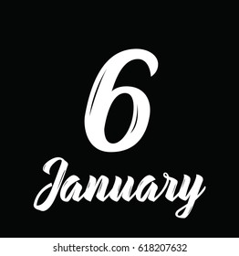 6 january, text design. Vector calligraphy. Typography poster. Usable as background.