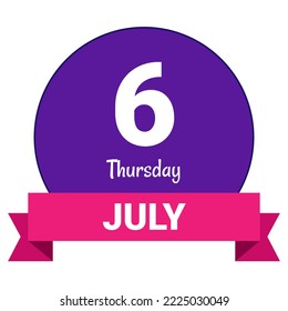 6 July, Thursday. Date template. Useful design for calendar or event promotion. Vector illustration EPS 10 File. Isolated on white background.