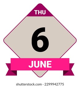6 June, Thursday. Date template. Useful design for calendar or event promotion. Vector illustration EPS 10 File. Isolated on white background. 