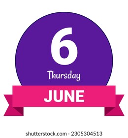 6 June, Thursday. Date template. Useful design for calendar or event promotion. Vector illustration EPS 10 File. Isolated on white background. 