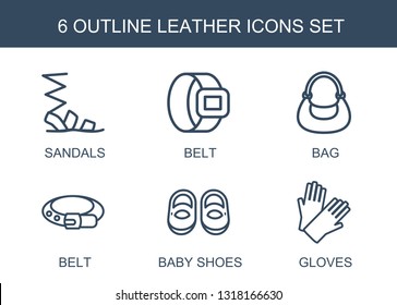 6 leather icons. Trendy leather icons white background. Included outline icons such as sandals, belt, bag, baby shoes, gloves. leather icon for web and mobile.