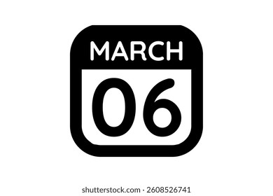 6 March calendar icon text page monthly web design on black and white background vector, icon, or illustration with the month of March 6