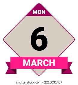 6 March, Monday. Date template. Useful design for calendar or event promotion. Vector illustration EPS 10 File. Isolated on white background.