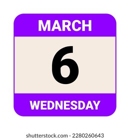 6 March, Wednesday. Date template. Useful design for calendar or event promotion. Vector illustration EPS 10 File. Isolated on white background. 