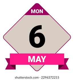 6 May, Monday. Date template. Useful design for calendar or event promotion. Vector illustration EPS 10 File. Isolated on white background. 