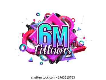6 million followers. Poster for social network and followers. Vector template for your design.