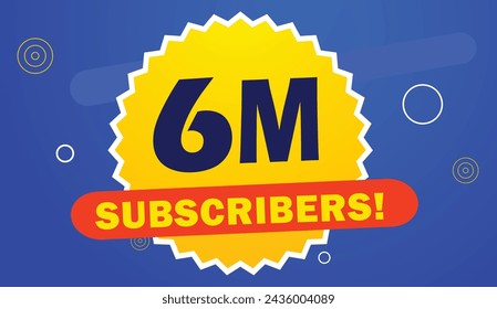 6 Million subscribers achivement symbol design for social media. Vector illustration.